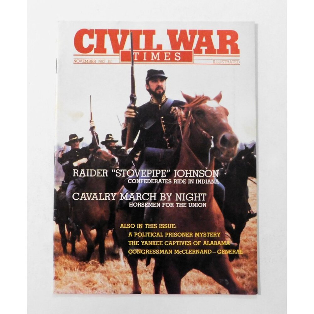 Civil War Times Illustrated Magazine November 1982 Raider Johnson Cavalry March